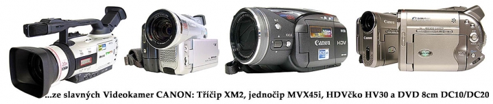 Z vyspělých Videokamer Canon různých formátů záznamu