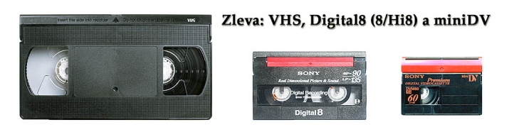 Videokazety VHS, Digitla 8 (Vidoe8/Hi8) a miniDV