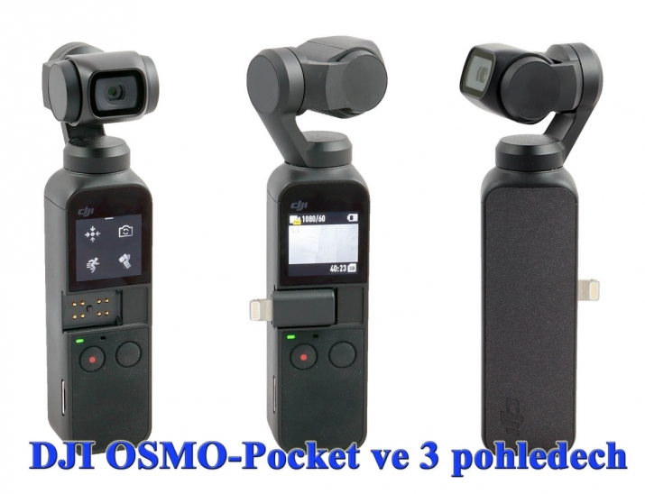 Kamerka DJI OSMO Pocket ve třech pohledech...