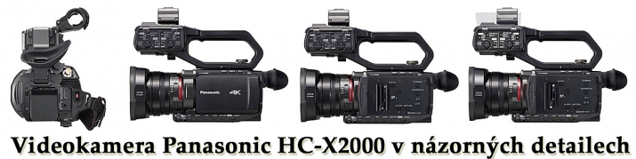 Panasonic HC-X2000 v názorných detailech a pohledech