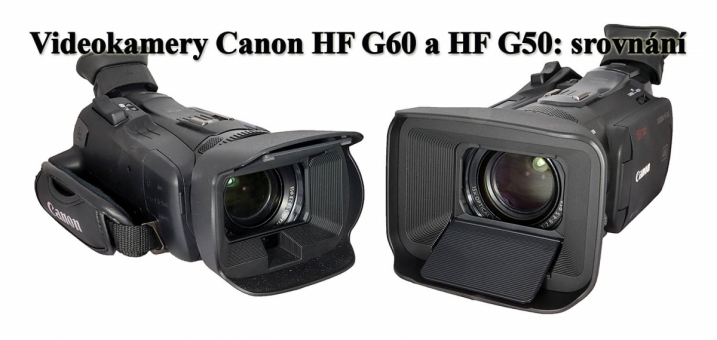 Videokamery Canon HF G50 a HF G60 pro srovnání...