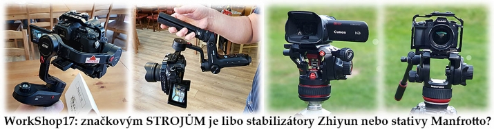 WorkShop17: je libo stabilizátor nebo Manfrotto...? 