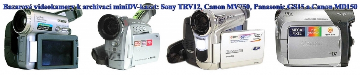 Bazarové videokamery miniDV v naší současné nabídce
