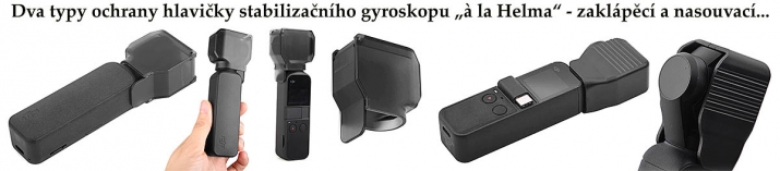Dva druhy ochrany hlavy gyroskopu DJI OSMO Pocket 