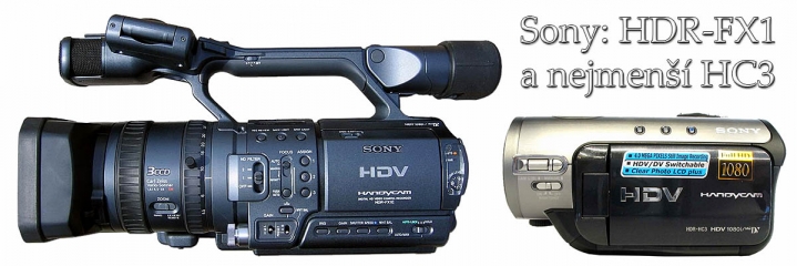První a nejmenší HDV od Sony: HDR-FX1 a HDR-HC3...