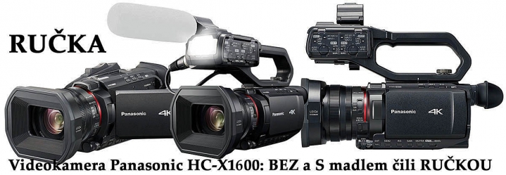 Videokamera Panasonic HC-X1600 BEZ ručky a S ručkou Videokamera Panasonic HC-X1600 BEZ ručky a S ručkou
