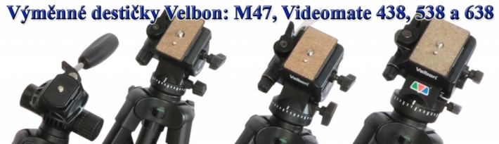 Stativy Velbon M-47, Videomate438-538-638: destičky